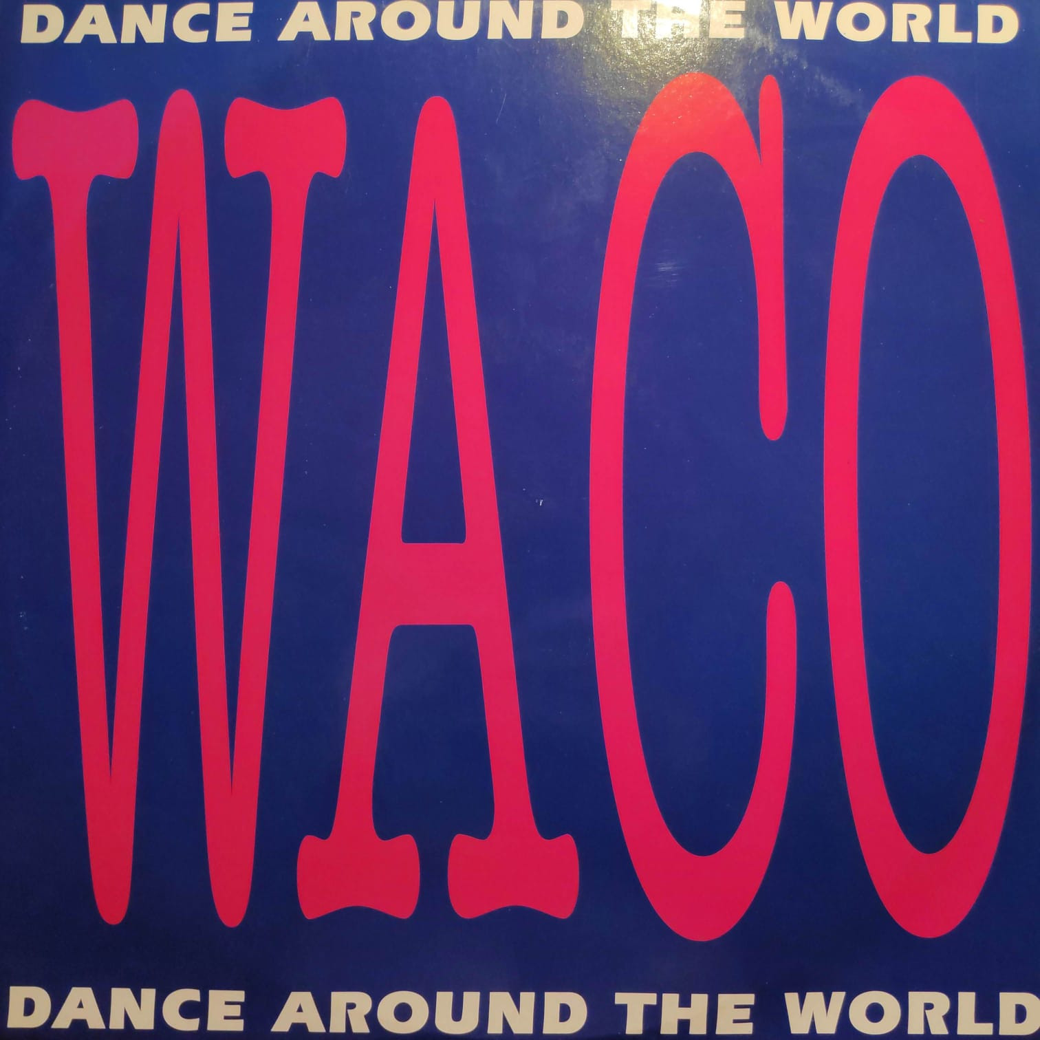 (RIV285) Waco ‎– Dance Around The World