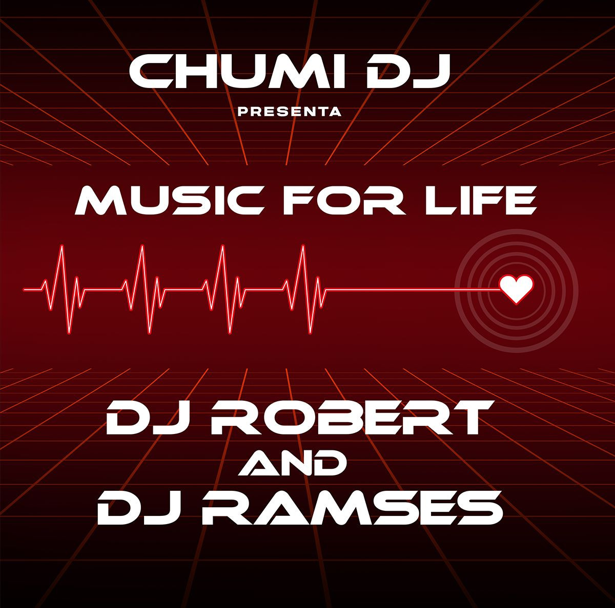 (30538) Chumi DJ Presents Dj Robert and Dj Ramses – Music for Life