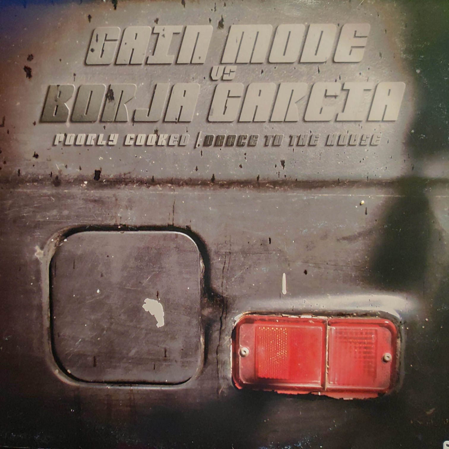 (6083) Gain Mode vs. Borja Garcia ‎– Poorly Cooked / Dance To The House