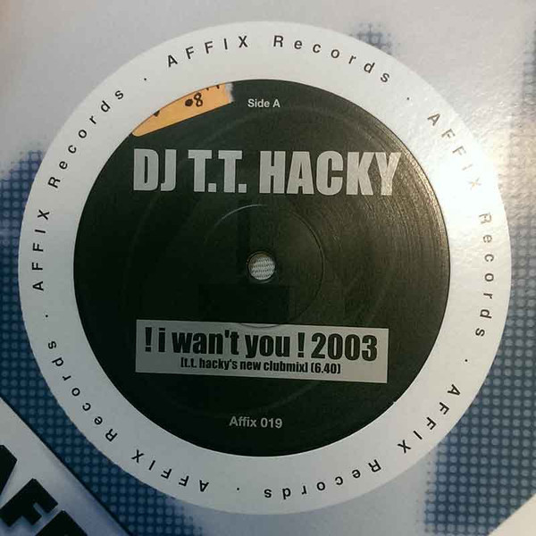 (27169) DJ T.T. Hacky – !I Wan't You! 2003 / Reach Out