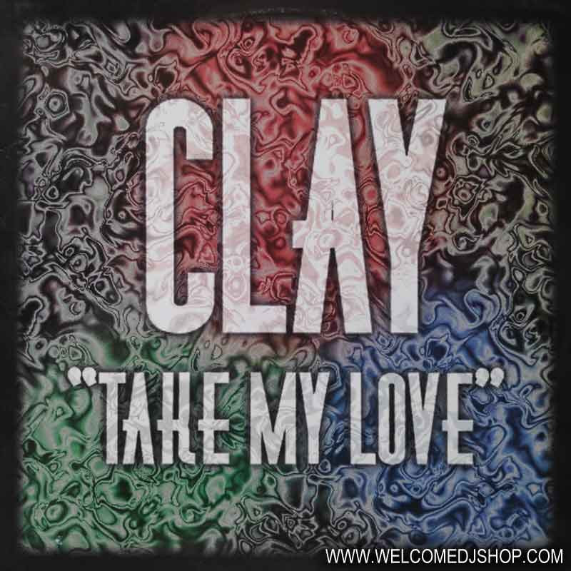 (4839) Clay ‎– Take My Love