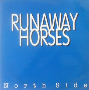 (AL103) North Side ‎– Runaway Horses