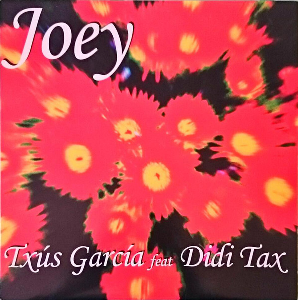 (0047) Txus García Feat. Didi Tax ‎– Joey