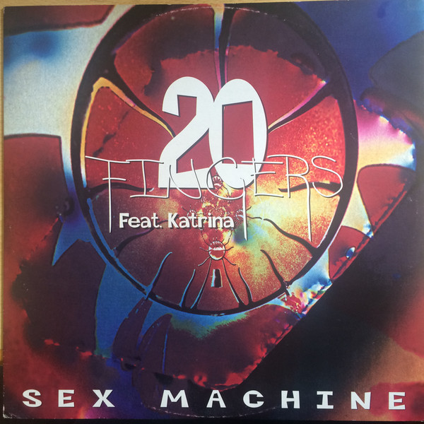 (28881) 20 Fingers Feat Katrina ‎– Sex Machine