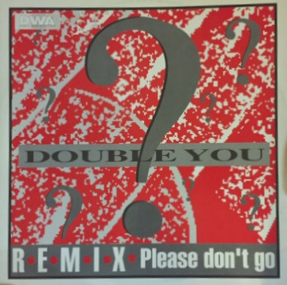 (28016) Double You? ‎– Please Don't Go (Remix)
