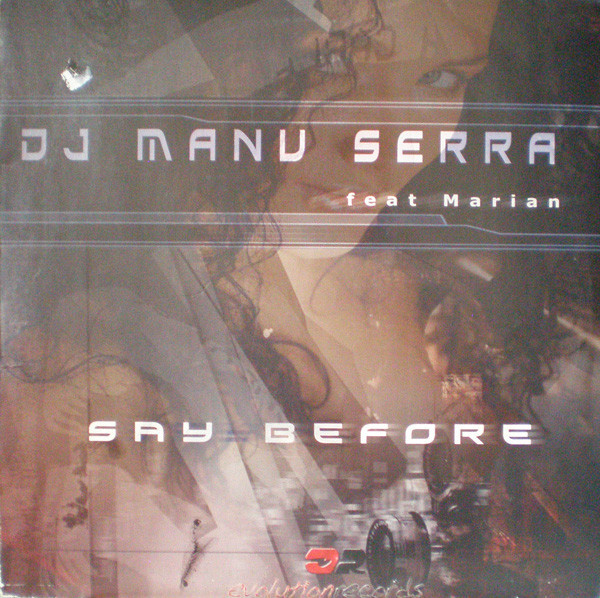 (13934)  DJ Manu Serra – Say Before