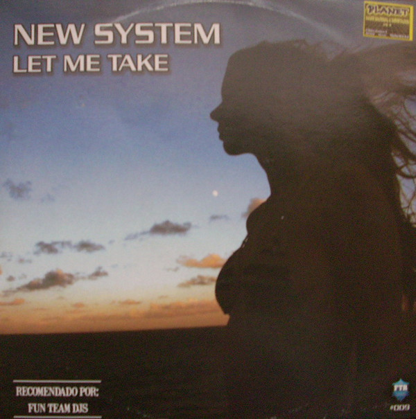 (13500) New System / Fun Team Deejays ‎– Let Me Take / Under Pressure