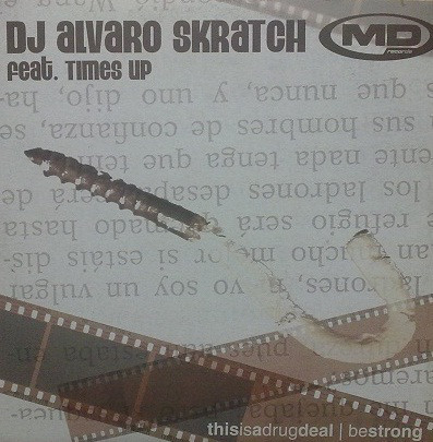 (27426) DJ Alvaro Skratch Feat. Times Up ‎– This Is A Drug Deal / Be Strong