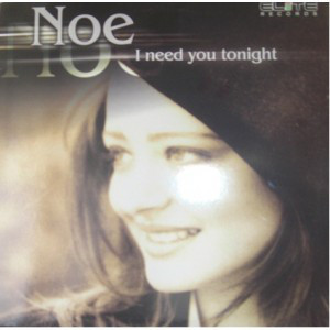 (2195) Noe ‎– I Need You Tonight
