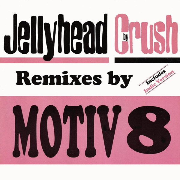 (CH002) Crush – Jellyhead (Remixes By Motiv 8)