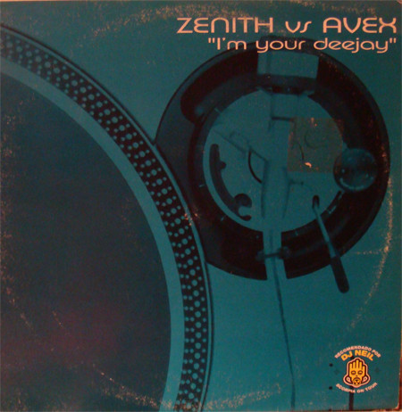 (5990) DJ Zenith vs Avex ‎– I'm Your Deejay