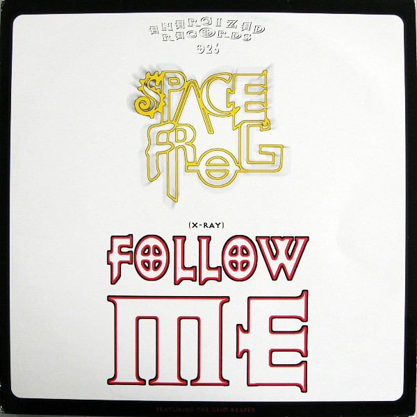 (0286) Space Frog Featuring The Grim Reaper ‎– (X-Ray) Follow Me