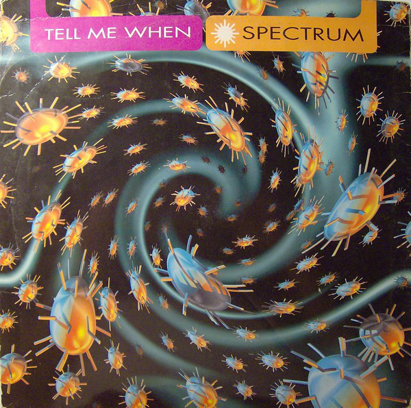 (8836) Spectrum ‎– Tell Me When