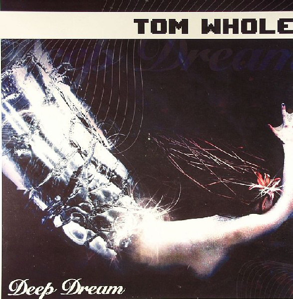 (8117) Tom Whole ‎– Deep Dream