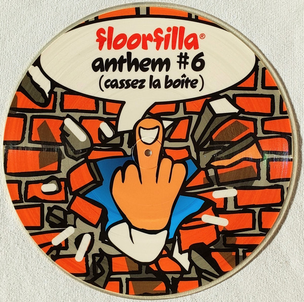 (JAR28) Floorfilla – Anthem #6 (Cassez La Boite) / 6 Is Danger