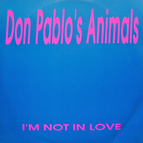 (CUB049) Don Pablo's Animals ‎– I'm Not In Love / Love Spring