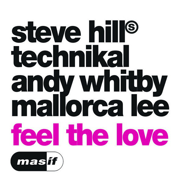 (16401) Steve Hill, Technikal Andy Whitby, Mallorca Lee ‎– Feel The Love