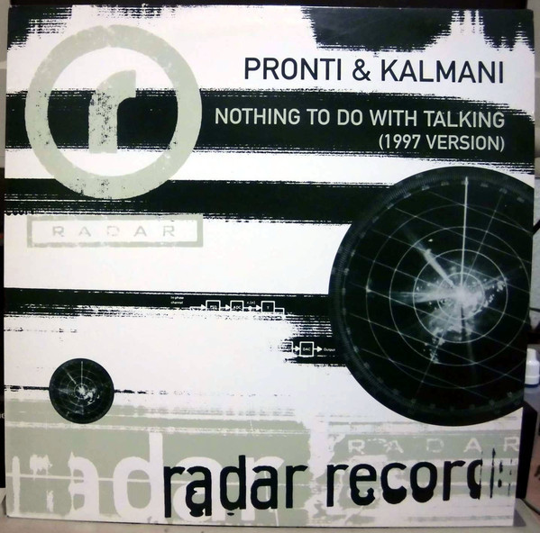 (FR224) Pronti & Kalmani ‎– Nothing To Do With Talking (1997 Version)