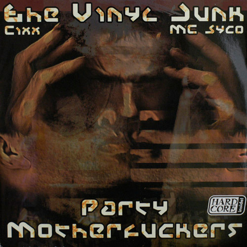 (ALB49) The Vinyl Junk / Cixx / MC Syco – Party Motherfuckers
