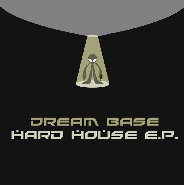 (2967) Dream Base – Hard House E.P.