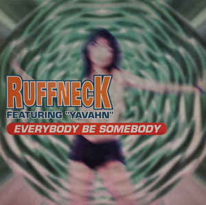 (CMD211) Ruffneck Featuring Yavahn ‎– Everybody Be Somebody