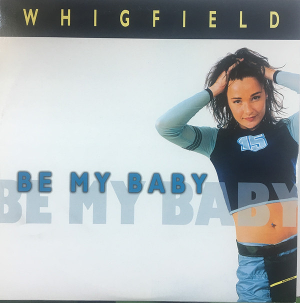 (V0189B) Whigfield ‎– Be My Baby