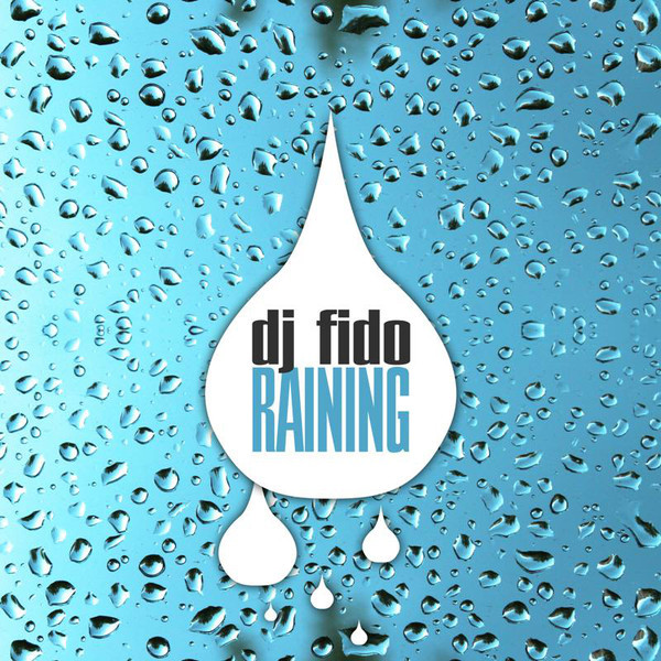 (JR761) DJ Fido ‎– Raining