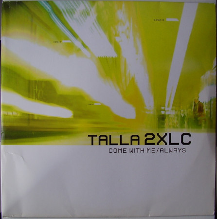 (27723) Talla 2XLC ‎– Come With Me / Always (2x12)