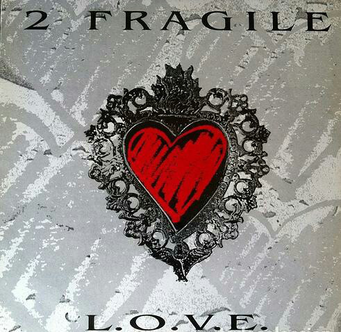 (RIV383) 2 Fragile ‎– L.o.v.e.