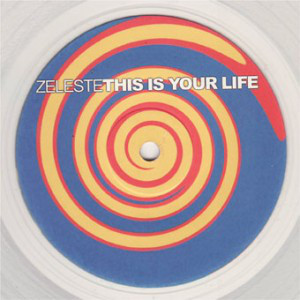 (20079) Zeleste ‎– This Is Your Life