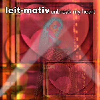 (1388) Leit-Motiv ‎– Unbreak My Heart