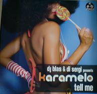 (16251) DJ Blas & Di Sergi Presents Karamelo – Tell Me