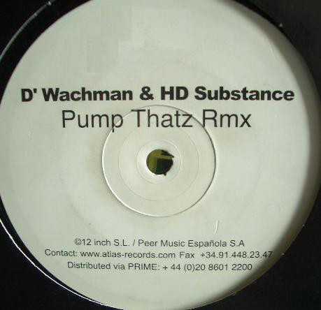 (CM697) D'Wachman & HD Substance ‎– Pump Thatz Rmx