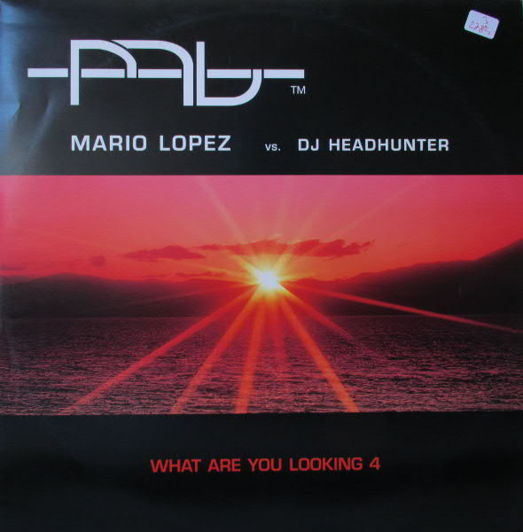 (27485) Mario Lopez vs. DJ Headhunter ‎– What Are U Looking 4