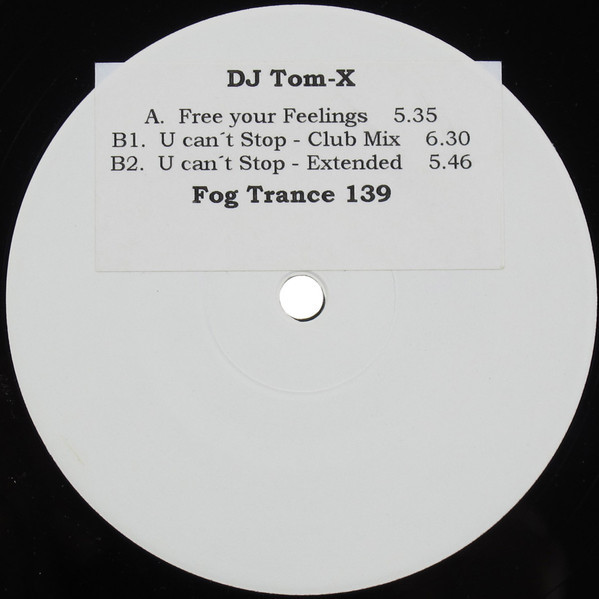 (30878) DJ Tom-X ‎– Free Your Feelings / U Can't Stop