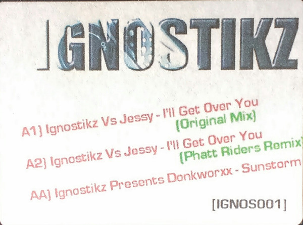(12060) Ignostikz vs Jessy / Donkworxx ‎– I'll Get Over You