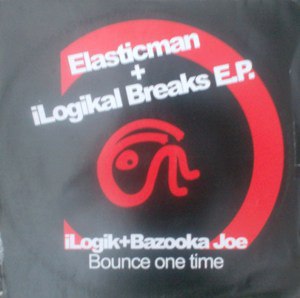 (CUB1319) Ilogik & Bazooka Joe ‎– Elasticman & Ilogikal Breaks Vol. E.P. 1