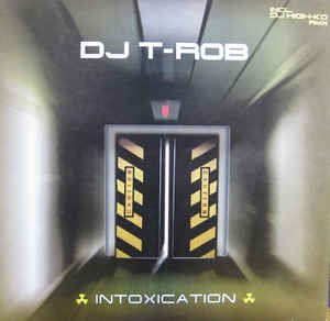 (26997) DJ T-Rob ‎– Intoxication