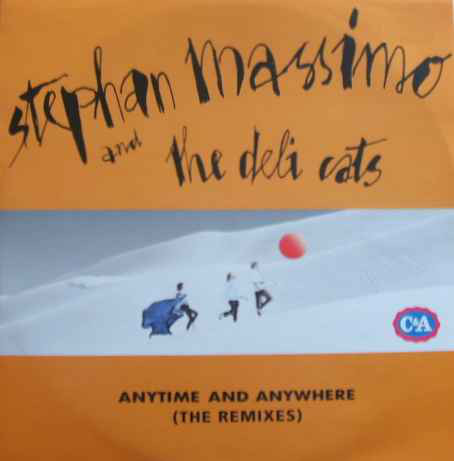 (27069) Stephan Massimo & The Deli Cats ‎– Anytime And Anywhere (The Remixes)