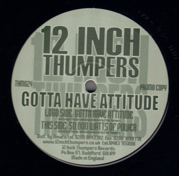(CM654) 12 Inch Thumpers ‎– Gotta Have Attitude / 50,000 Watts Of Power