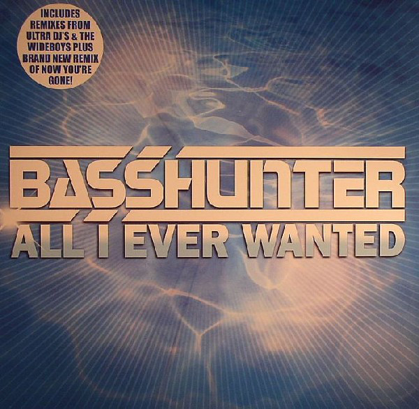 (CUB1762) Basshunter ‎– All I Ever Wanted