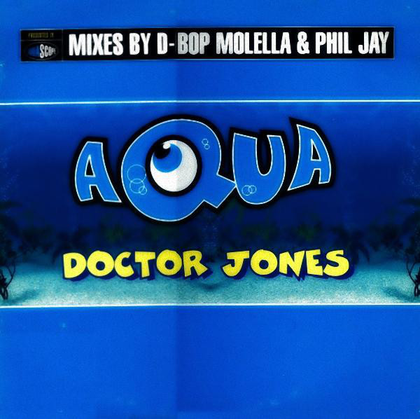 (JR599) Aqua ‎– Doctor Jones (Mixes By D-bop Molella & Phil Jay)