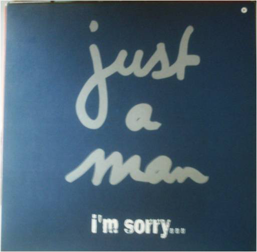 (CUB2167) Just A Man ‎– I'm Sorry...