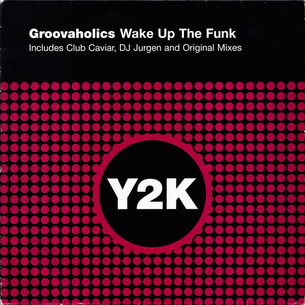 (SZ0067) Groovaholics ‎– Wake Up The Funk