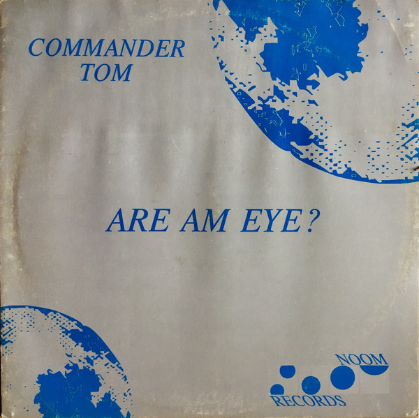 (S0209) Commander Tom – Are Am Eye?