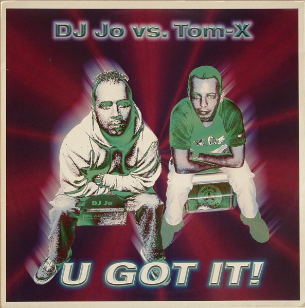 (CUB0165) DJ Jo vs. Tom-X ‎– U Got It!