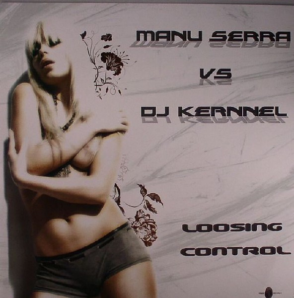 (18493) Manu Serra VS DJ Kernnel – Loosing Control