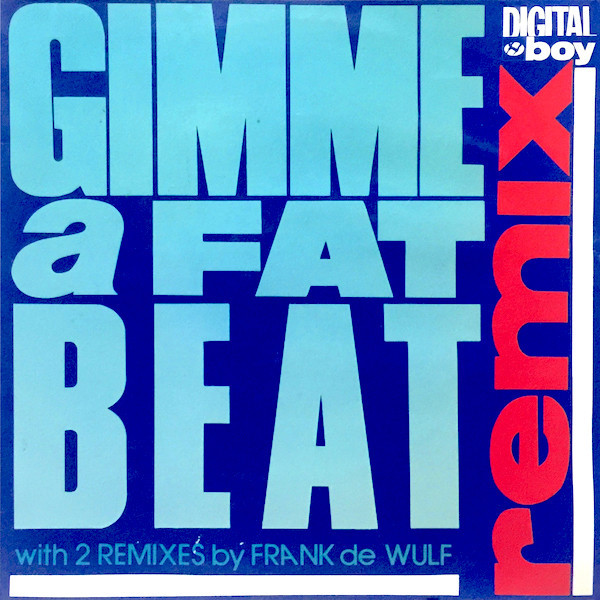 (SZ0103) Digital Boy ‎– Gimme A Fat Beat (Remix)