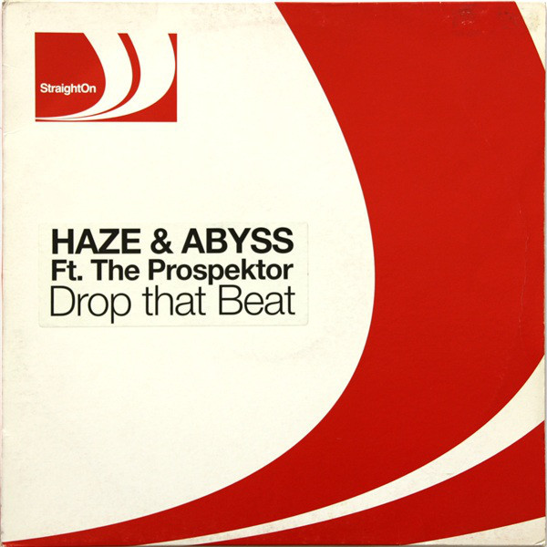 (2761) Haze & Abyss Ft. The Prospektor ‎– Drop That Beat