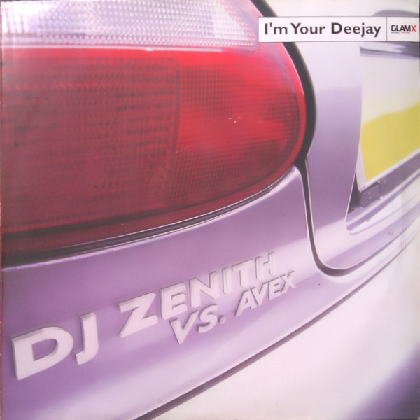 (5990B) DJ Zenith vs Avex ‎– I'm Your Deejay